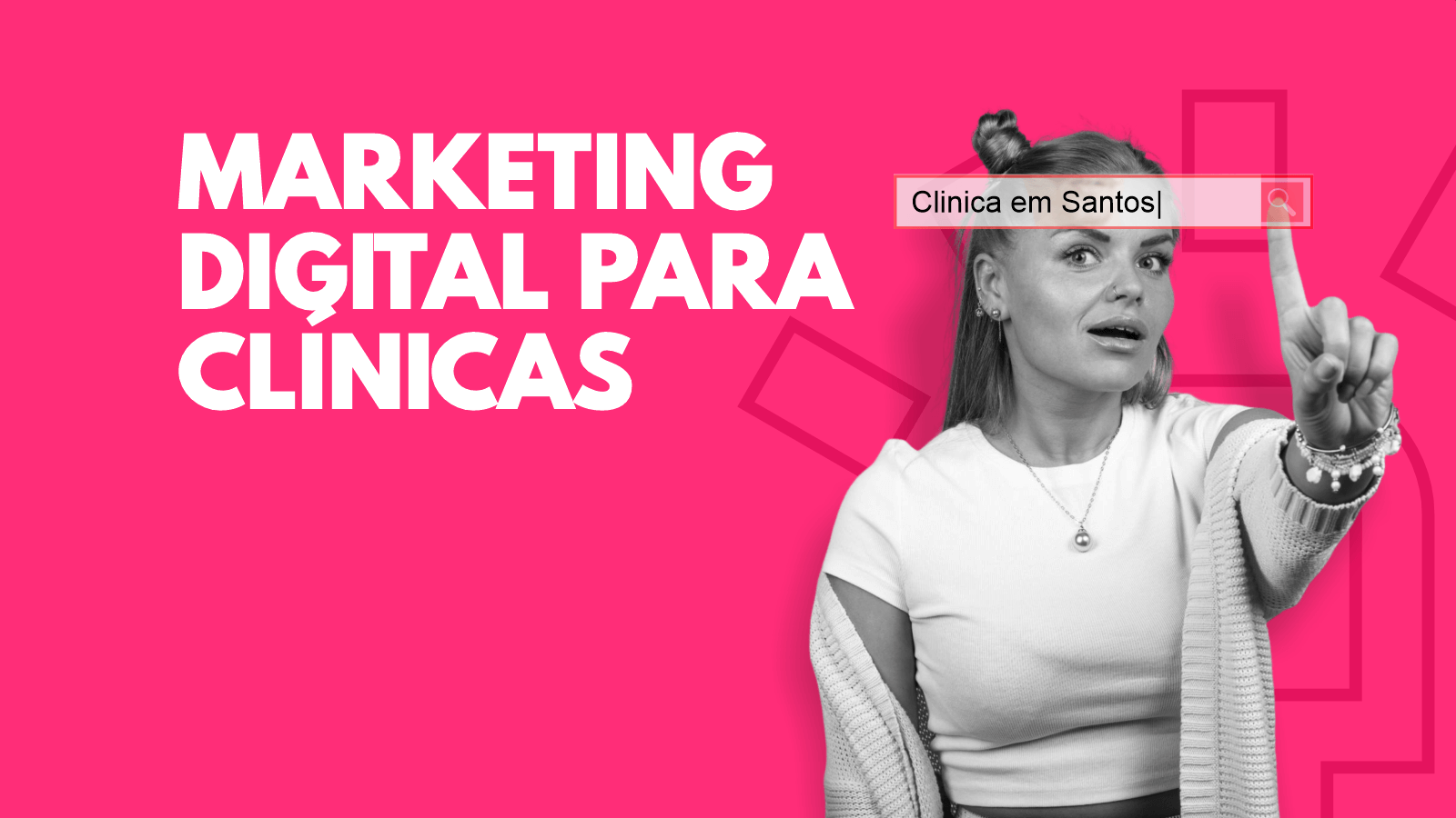 Marketing Digital para Clínicas de Saúde e Estética